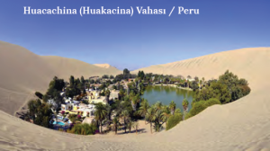 Huacachina (Huakacina) Vahası - Peru
